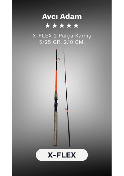 X-flex 2 Parça Kamış 5/25 Gr. 2.10 Cm