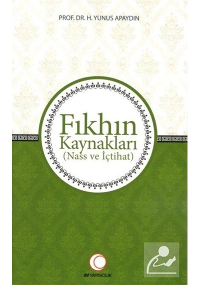 Fıkhın Kaynakları - Yunus Apaydın - Anadolu Ay Yayınları