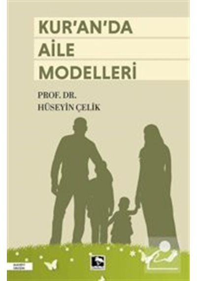 Kur'an'da Aile Modelleri / Prof. Dr. Hüseyin Çelik