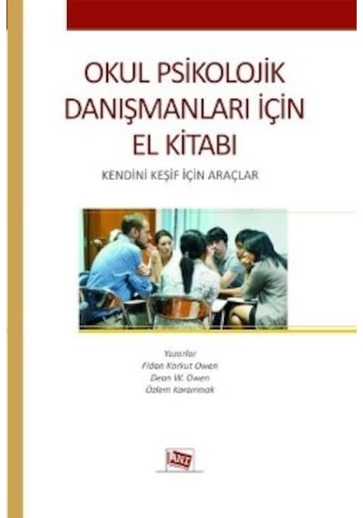 Okul Psikolojik Danışmanları İçin El Kitabı - Özlem Karaırmak -  Fidan Korkut Owen - Anı Yayıncılık