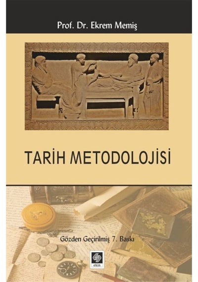 Tarih Metodolojisi / Prof. Dr. Ekrem Memiş 9786053276821