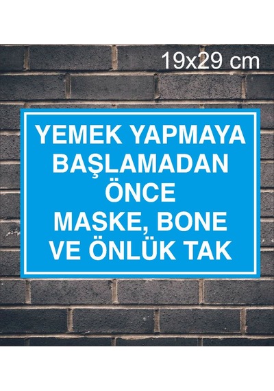 Yemek Yapmaya Başlamadan Önce Maske Bone Ve Önlük Tak Yazılı Metal Uyarı Levhası