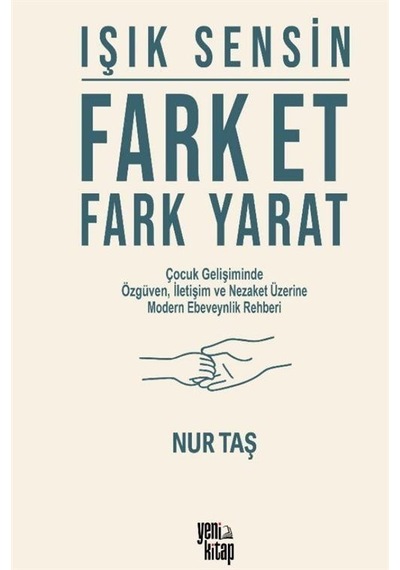 Işık Sensin & Fark Et Fark Yarat / Nur Taş