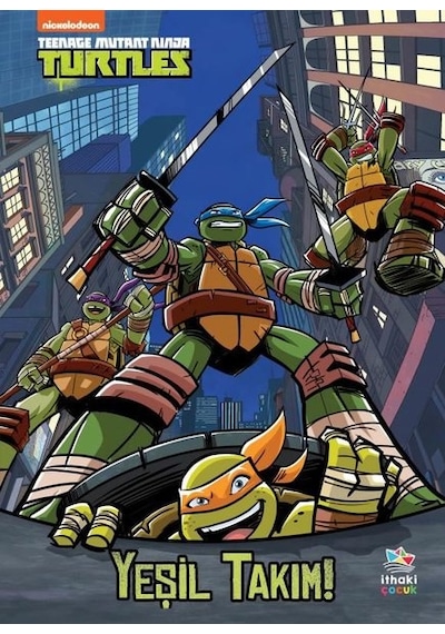 Yeşil Takım! Genç Mutant Ninja Kaplumbağalar - Hollis James - İthaki Çocuk