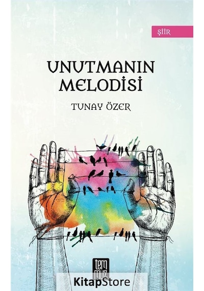Unutmanın Melodisi - Tunay Özer - Temmuz