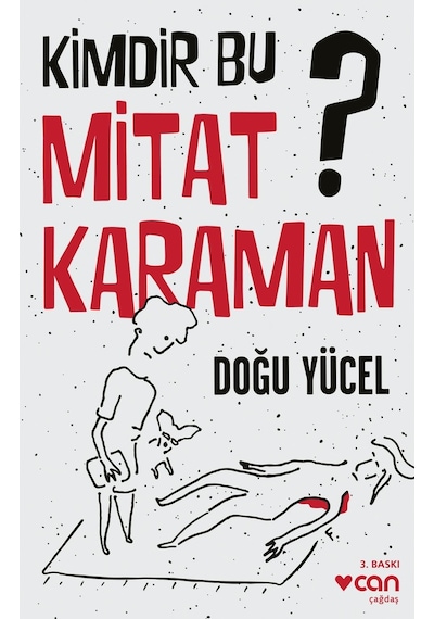 Kimdir Bu Mitat Karaman?- Doğu Yücel -  Can Yayınları