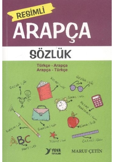 Resimli Arapça Sözlük - Maruf Çetin -  Özkan Artaş - Yuva