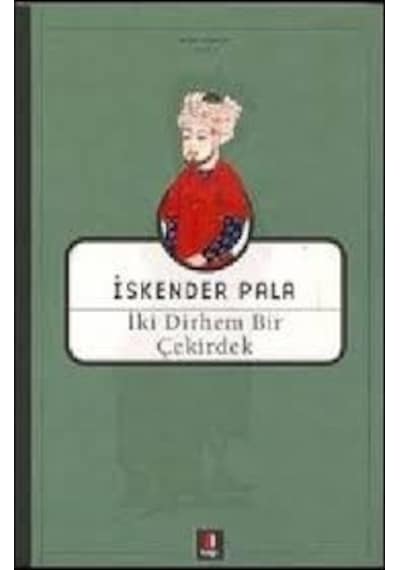 Kapı Yayınları Iki Dirhem Bir Çekirdek Iskender Pala