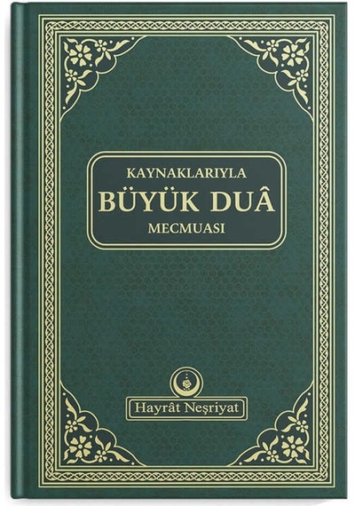 Kaynaklarıyla Büyük Dua Mecmuası (Yeşil)