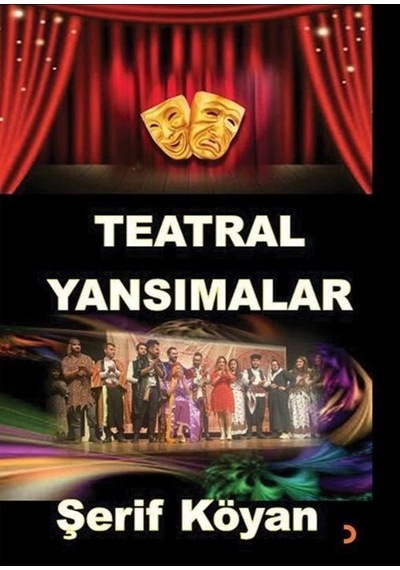 Teatral Yansımalar / Şerif Koyan
