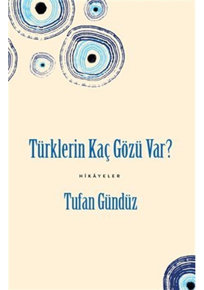 Türklerin Kaç Gözü Var / Tufan Gündüz