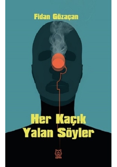 Her Kaçık Yalan Söyler - Luna Yayınları - Fidan Gözaçan