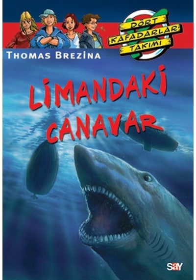 Dört Kafadarlar Takımı 14-Limandaki Canavar - Thomas Brezina - Say Çocuk