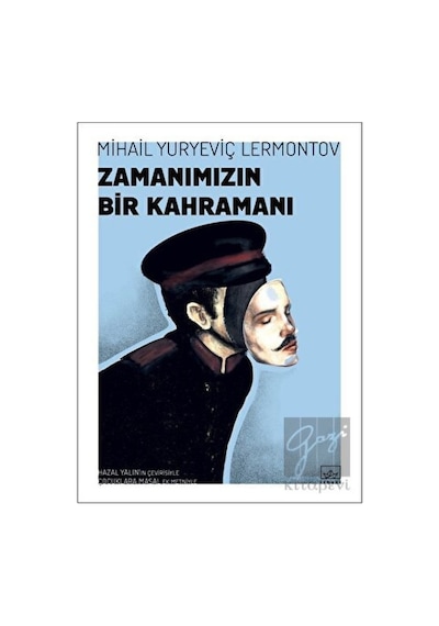Zamanımızın Bir Kahramanı - Mihail Yuryeviç Lermontov - İthaki Yayınları