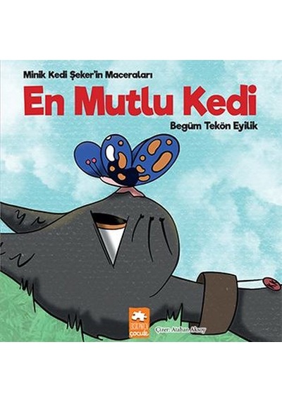 En Mutlu Kedi - Minik Kedi Şeker'in Maceraları - Begüm Tekön Eyilik - Eksik Parça