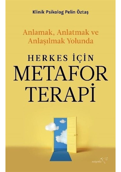 Herkes İçin Metafor Terapi - Pelin Öztaş - Müptela Yayınları