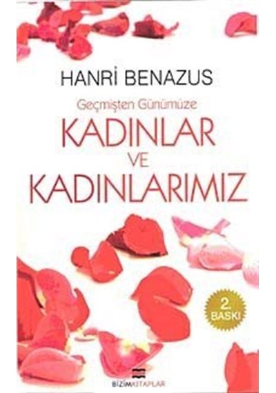 Geçmişten Günümüze Kadınlar Ve Kadınlarımız - Hanri Benazus - Bizim Kitaplar