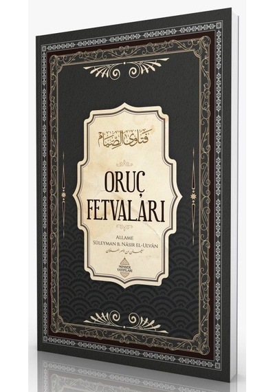 Oruç Fetvaları / Süleyman bin Nâsır el-Ulvân