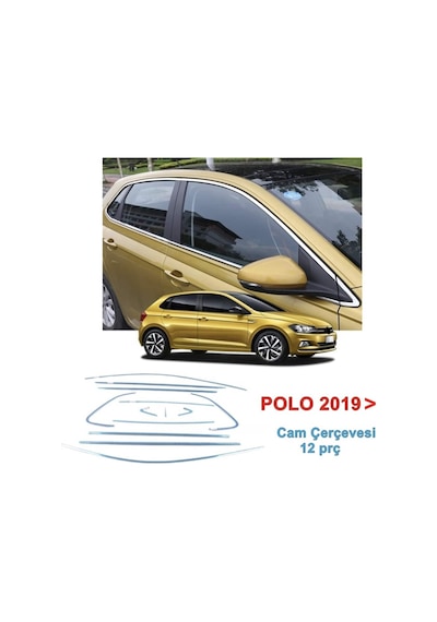 Vw Polo Cam Çerçevesi Nikelajı Komple Krom 2019 -2023 12 Parça Pa