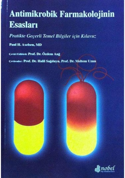 Antimikrobik Farmokolojinin Esasları: Pratikte Geçerli Temel Bilgiler İçin Kılavuz