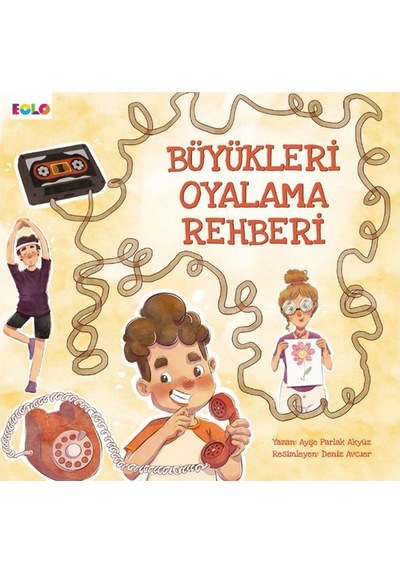 Eolo Büyükleri Oyalama Rehberi