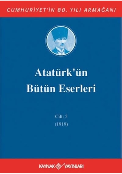 Atatürk'ün Bütün Eserleri Cilt: 5 1919