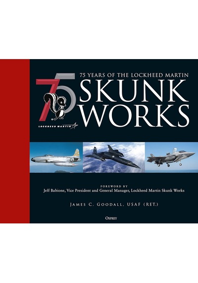 75 Years Of The Lockheed Martin Skunk Works