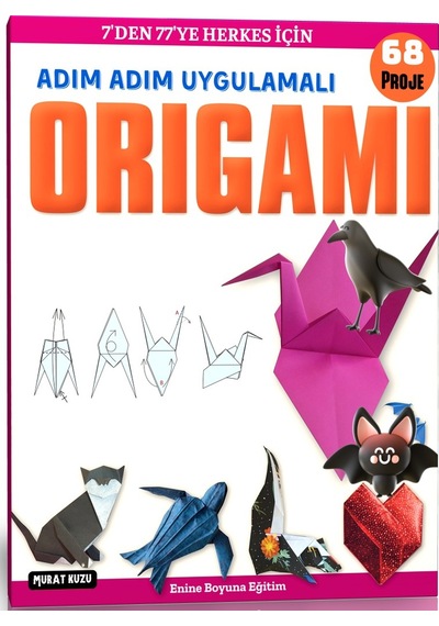 Adım Adım Uygulamalı Origami Kitabı (Büyük BOY)