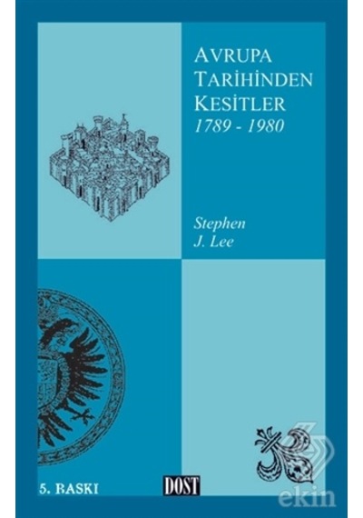 Avrupa Tarihinden Kesitler 2 (1789-1980) - Stephen J. Lee - Dost Kitabevi