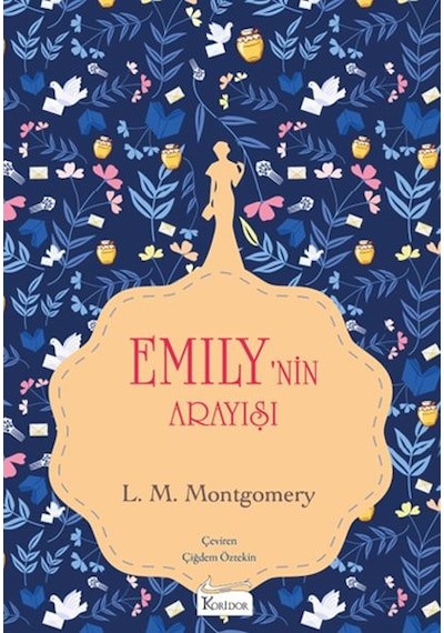 Emilynin Arayışı 3 - Bez Ciltli - Lucy Maud Montgomery - Koridor Yayıncılık