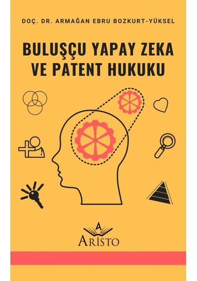 Buluşçu Yapay Zeka ve Patent Hukuku N11.820