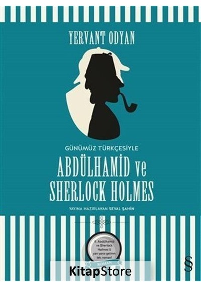 Kitapstore- Abdülhamid ve Sherlock Holmes Günümüz Türkçesi / Yervant Odyan