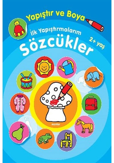 Yapıştır ve Boya İlk Yapıştırmalarım - Sözcükler- Parıltı Yayınları