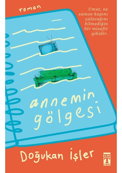 Annemin Gölgesi - Doğukan İşler - Genç Timaş