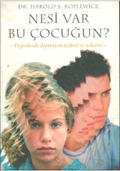 Nesi Var Bu Çocuğun? Harold S. Koplewicz - Varlık Yayınları