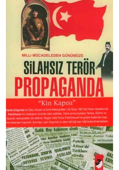 Milli Mücadeleden Günümüze Silahsız Terör Propaganda  -  Bayram Küçükoğlu  -  IQ Kültür Sanat Yayıncılık