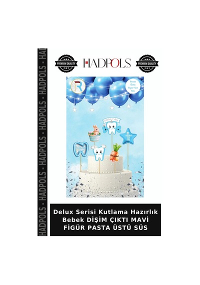 Delux Serisi Kutlama Hazırlık Bebek Dişim Çıktı Mavi Figür Pasta Üstü Süs