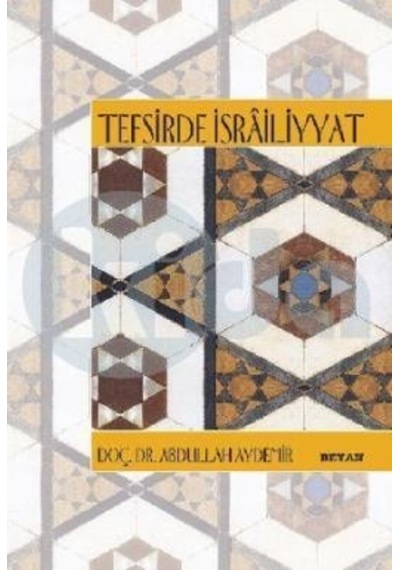 Tefsirde İsrailiyyat  - Abdullah Aydemir  - Beyan Yayınları