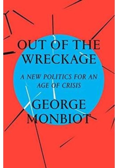 Out Of The Wreckage: A New Politics For An Age Of Crisis (Hardcover) 9781786632883