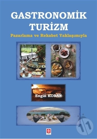 Gastronomik Turizm - Engin Koban - Ekin Basım Yayın
