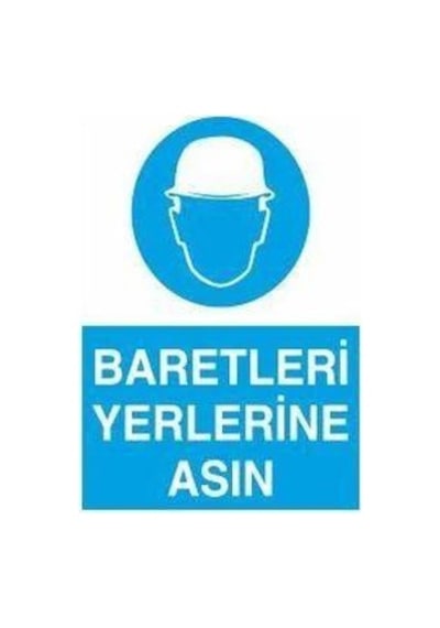 Baretleri Yerlerine Asın Uyarı Levhası 50x70cm