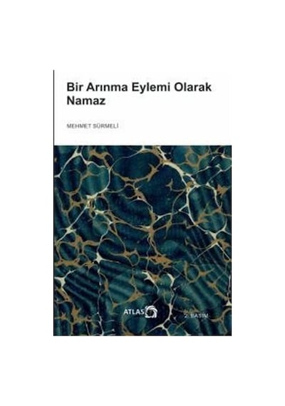 Bir Arınma Eylemi Olarak Namaz - Mehmet Sürmeli - Atlas Nobel