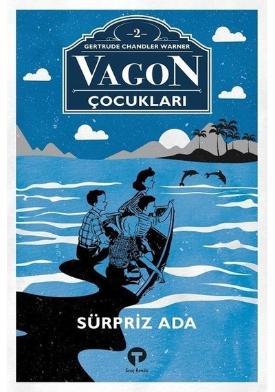 Vagon Çocukları-2 Sürpriz Ada - Gertrude Chandler Warner - Turkuvaz Çocuk