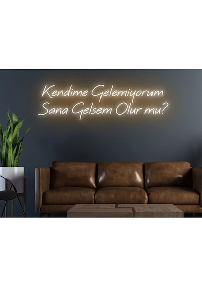 Kendime Gelemiyorum Sana Gelsem Olur Mu Yazılı Neon Tabela Turuncu