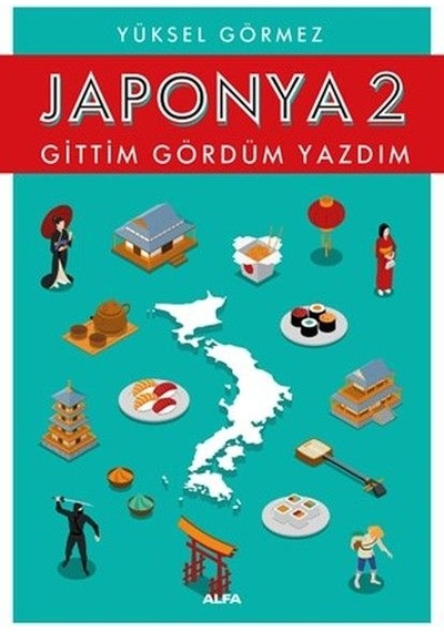 Japonya 2-Gittim Gördüm  Yazdım