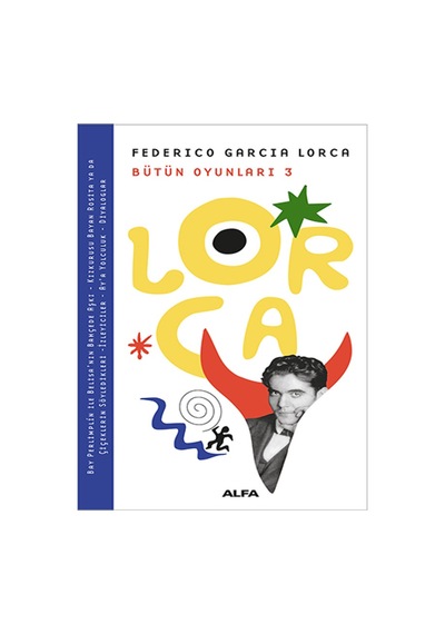 Bütün Oyunları 3 - Frederica Garcia Lorca - Alfa Yayıncılık