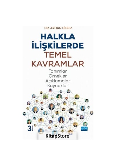 Halkla İlişkilerde Temel Kavramlar - Ayhan Biber - Nobel Akademik Yayıncılık