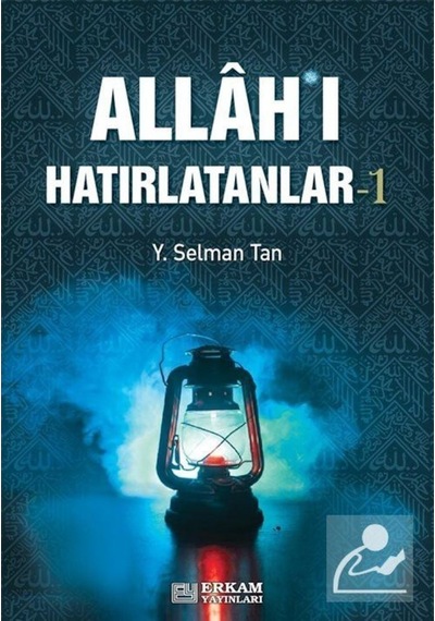 Allah'ı Hatırlatanlar-1 / Y. Selman Tan 9786053026532