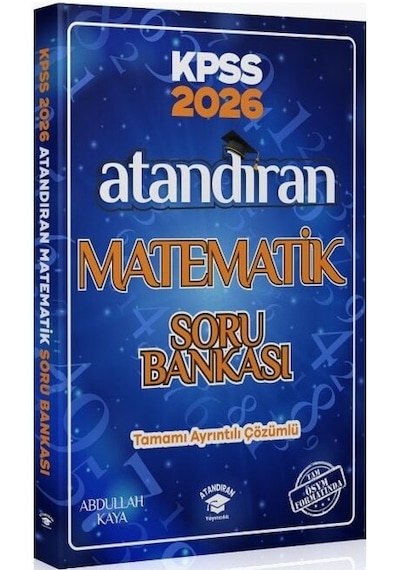 Atandıran 2026 Kpss Matematik Soru Bankası Çözümlü - Abdullah Kaya