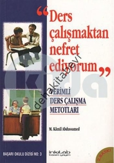 Ders Çalışmaktan Nefret Ediyorum  - M. Kamil Abdussamed  - İnkılab Yayınları